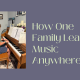 How One Busy Family Uses a BKDP Lifetime Membership to Learn Music Anywhere