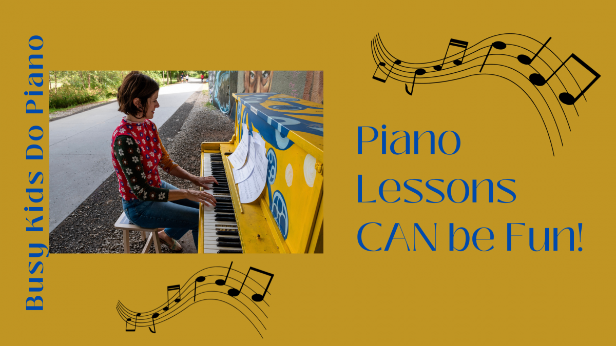 Piano Lessons CAN Be Fun.