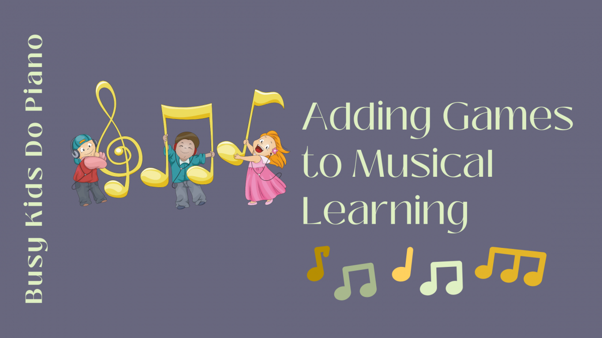 Adding Games to Your Musical Learning