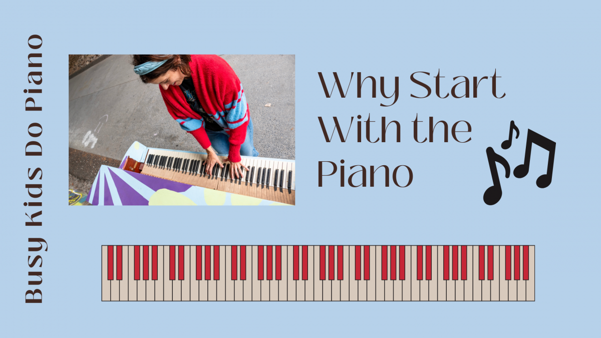 Why Start With Piano Lessons?