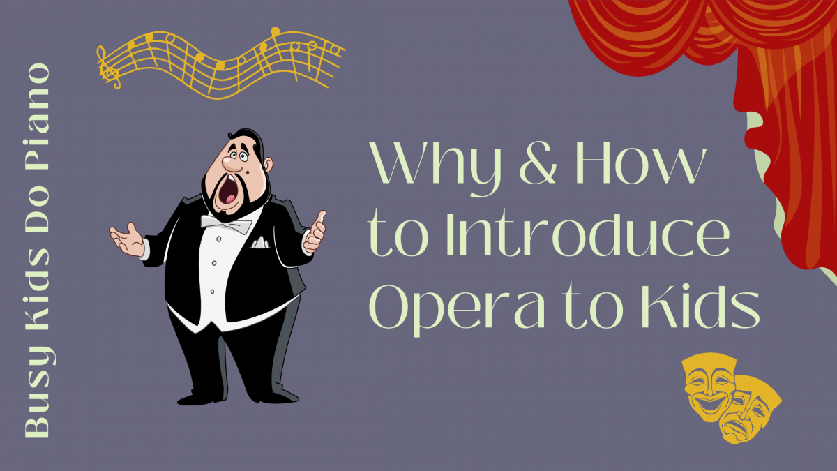 Why and How to Introduce Kids to Opera