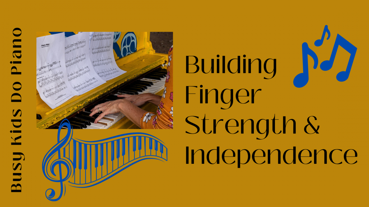 Building Strength and Finger Independence