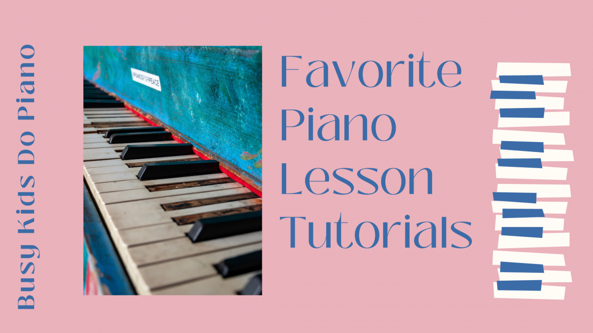 Favorite Piano Lesson Tutorials