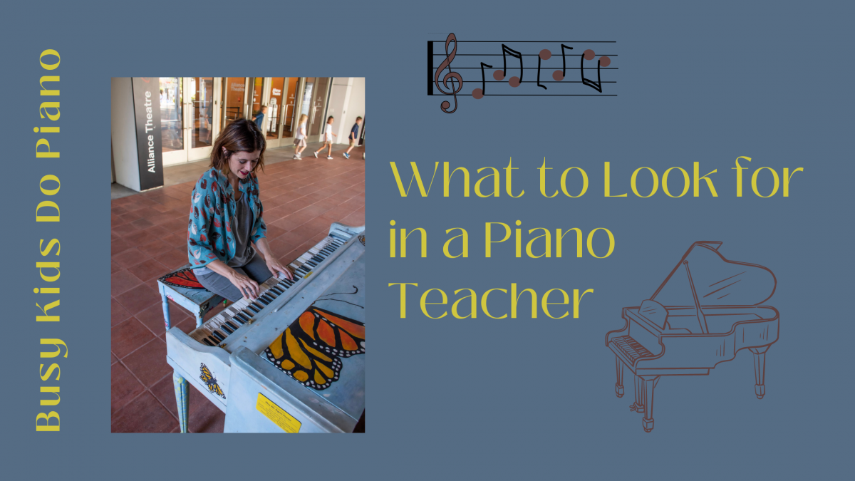 What to Look For In A Piano Teacher.