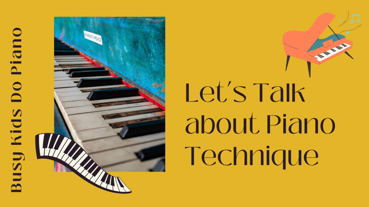 Let’s Talk About Piano Technique.
