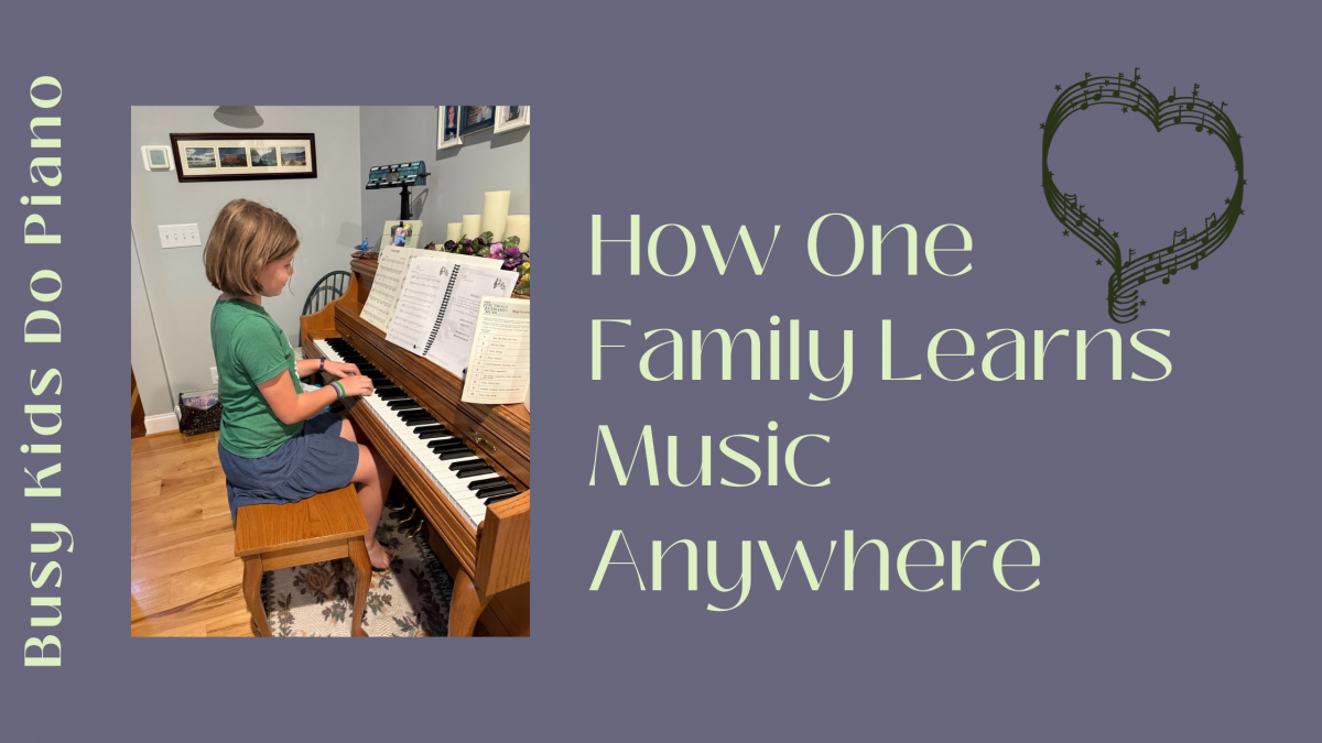 How One Busy Family Uses a BKDP Lifetime Membership to Learn Music Anywhere