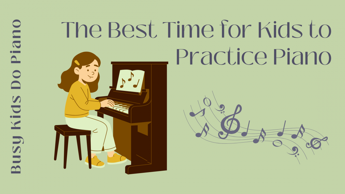 The Best Time for Kids to Practice Piano (It’s Probably Not When You Think)
