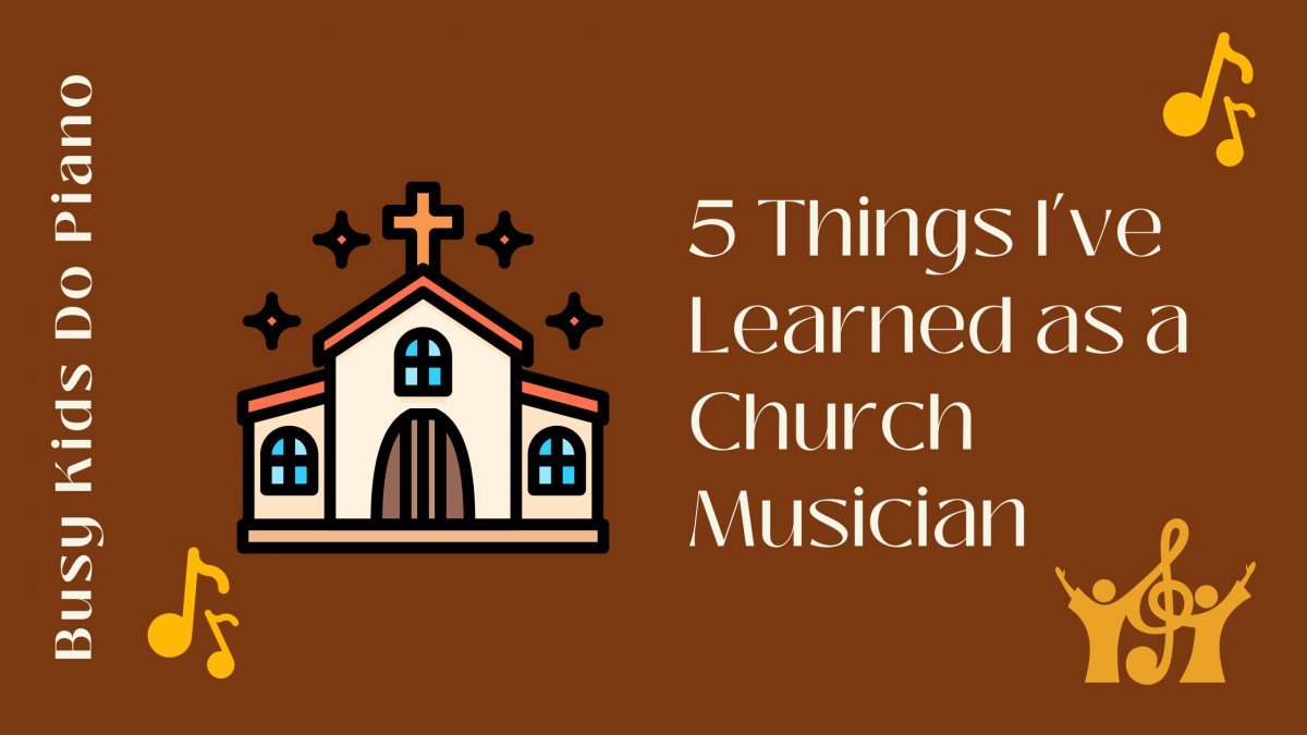 How Being A Church Musician Has Made Me A Better Pianist.