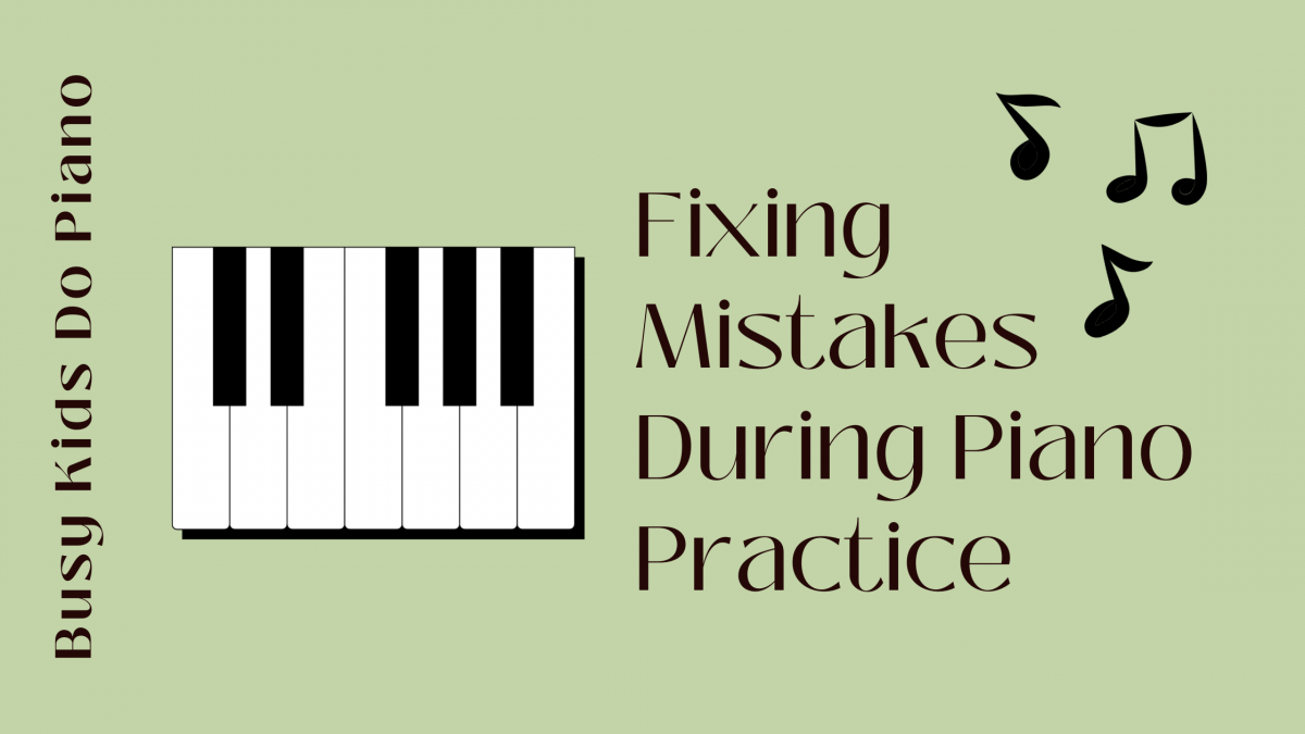 Fixing Mistakes At Piano Practice