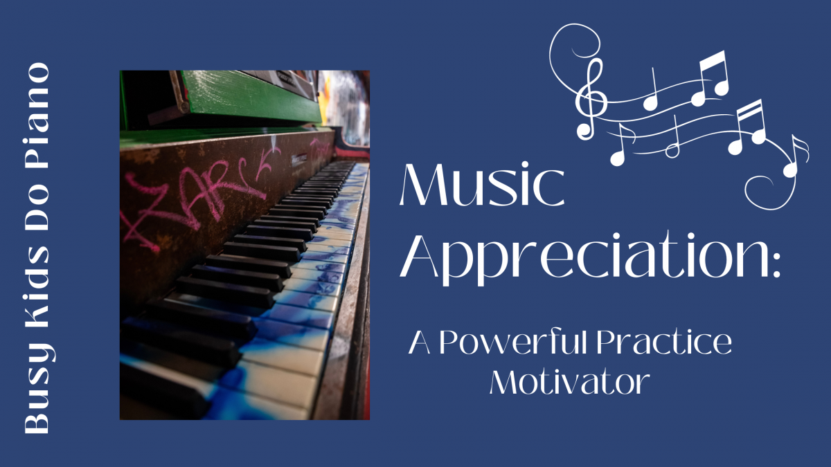 Piano Practice Motivator: Music Appreciation