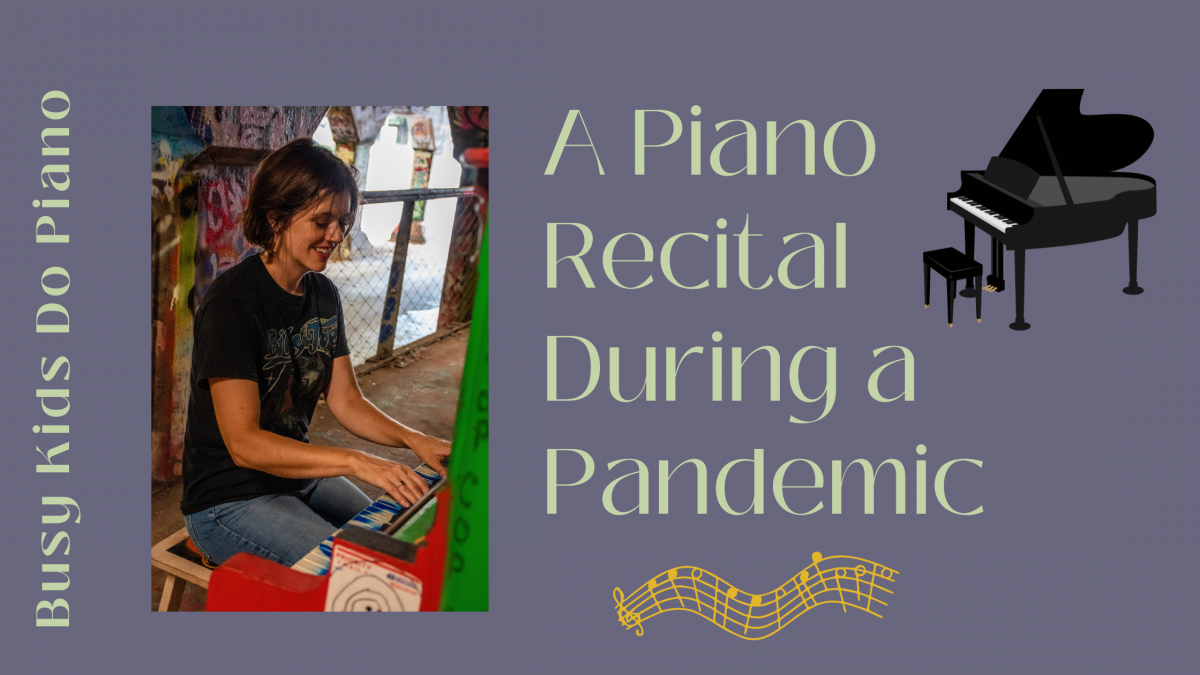 A Piano Recital During a Pandemic