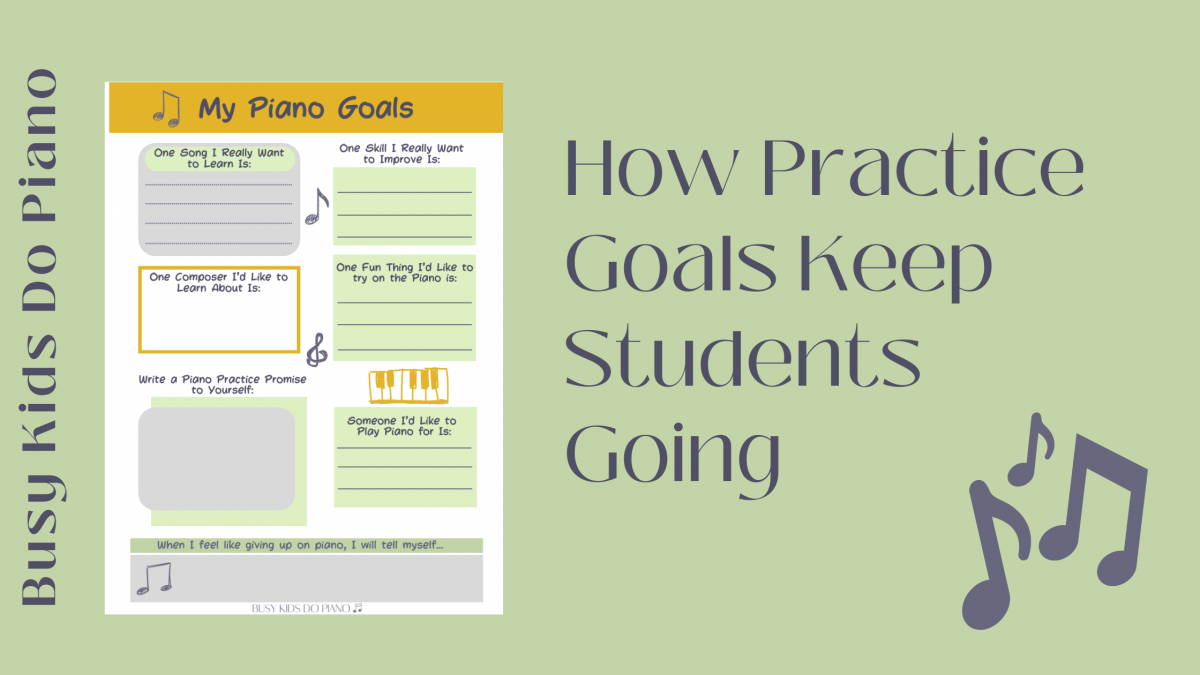 When Piano Feels Hard: How Piano Practice Goals Keep Students Going