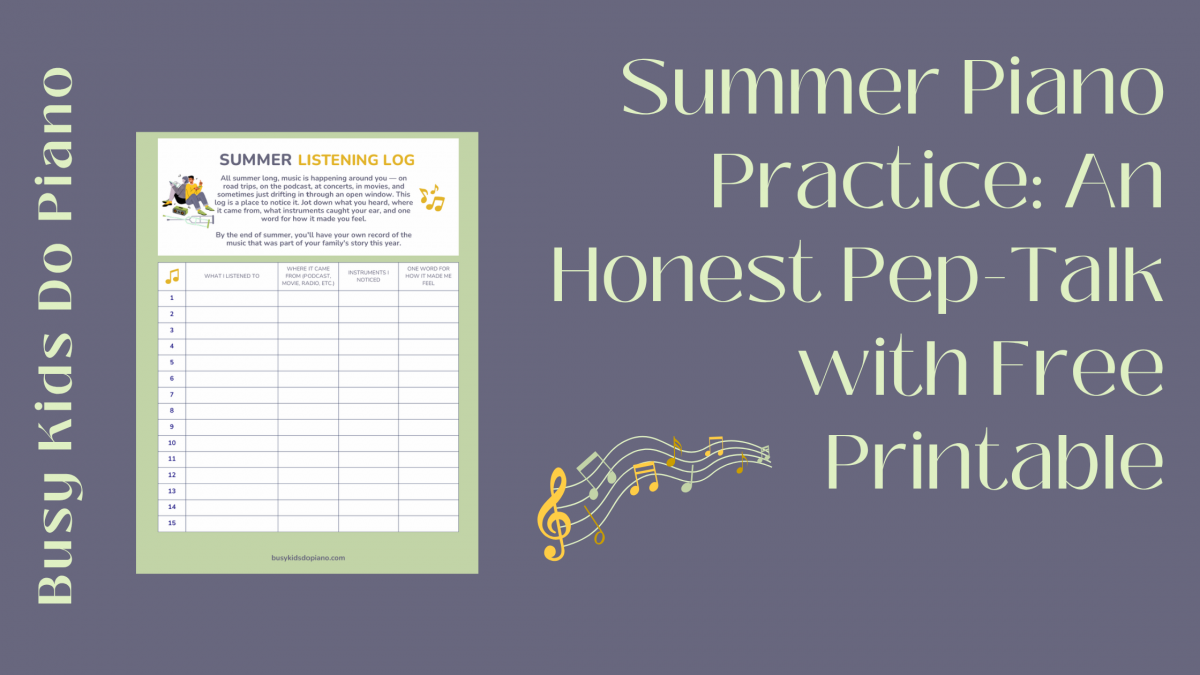 Summer Piano Practice: An Honest Pep Talk for the Moms Who Wonder If It’s Enough